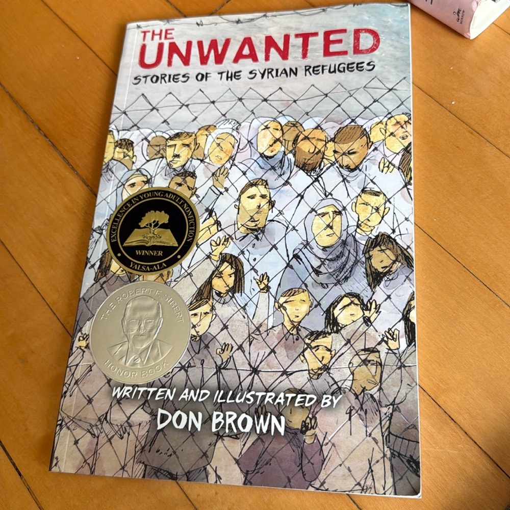 The Unwanted: Stories of the Syrian Refugees: A Graphic Novel By Don Brown
